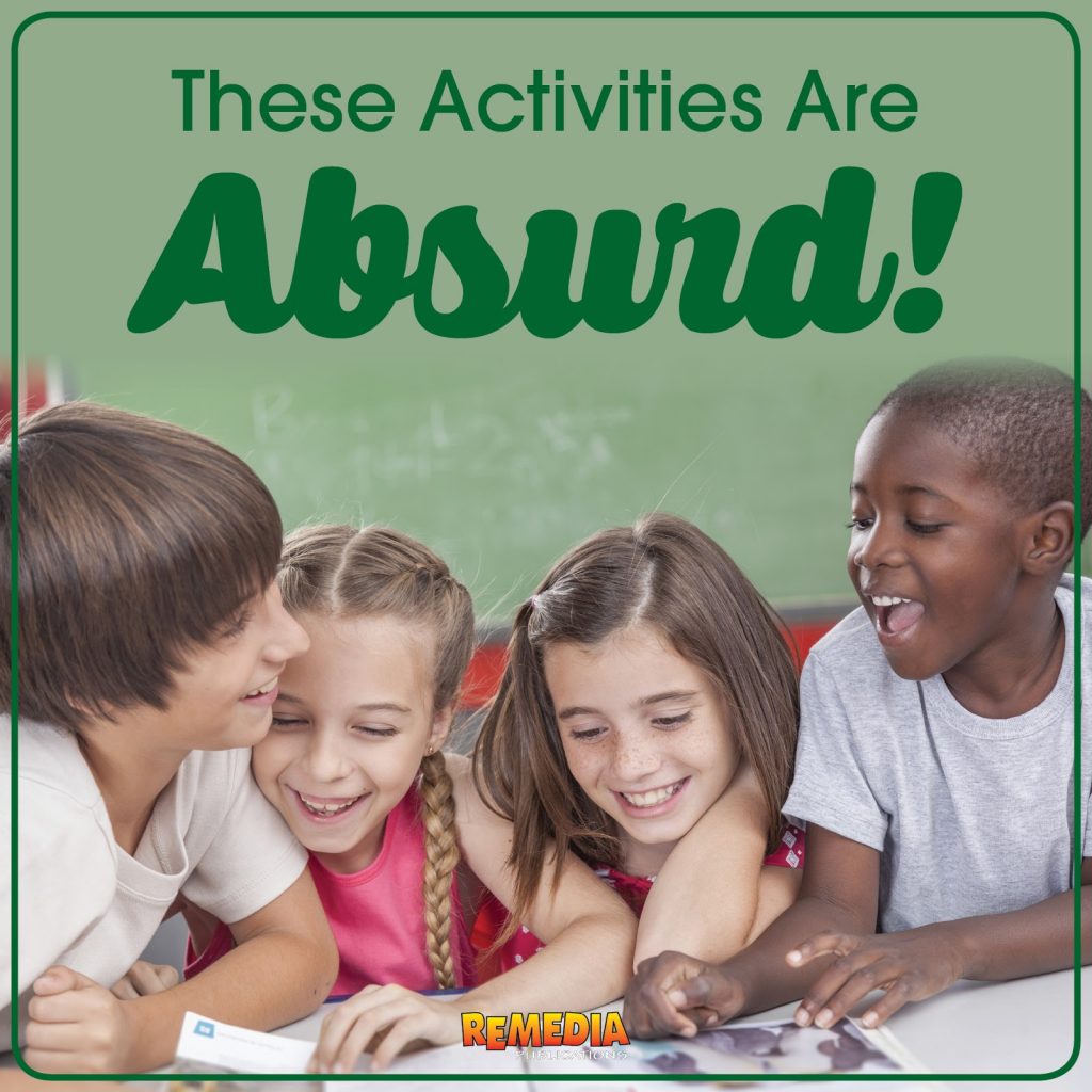 These Activities are Absurd! Remedia Publication