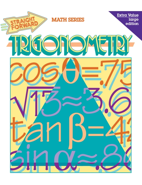 Trigonometry: Straight Forward Math Series (Large Edition)