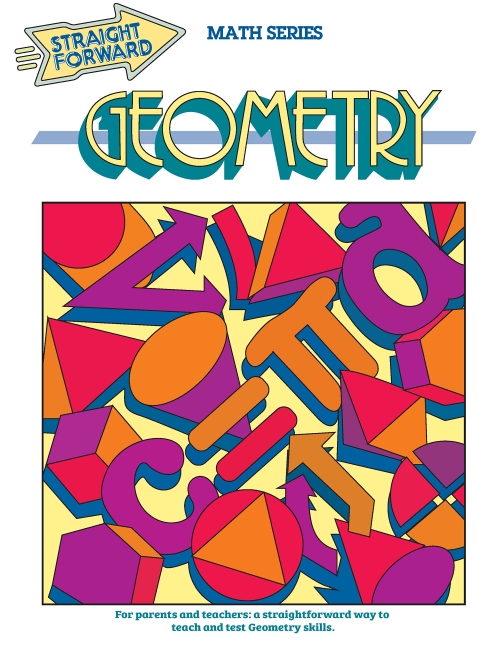 Geometry: Straight Forward Math Series (Large Edition)