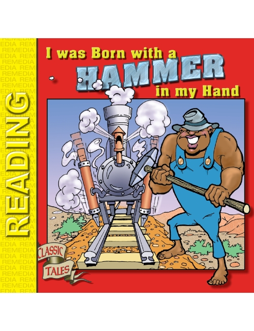 John Henry Storybook: I Was Born with a Hammer in My Hand (eBook)