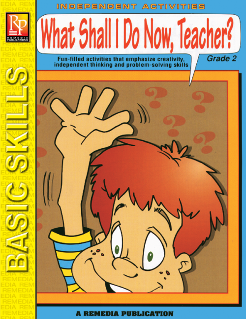 What Shall I Do Now, Teacher? - Grade 2 (eBook)