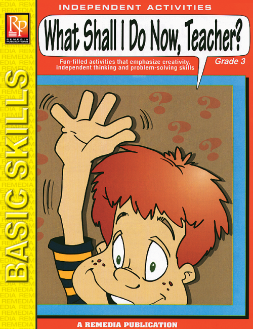 What Shall I Do Now, Teacher? - Grade 3 (eBook)