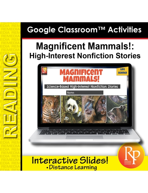 High Interest Reading / Low Vocab MAGNIFICENT MAMMALS GOOGLE CLASSROOM SLIDES