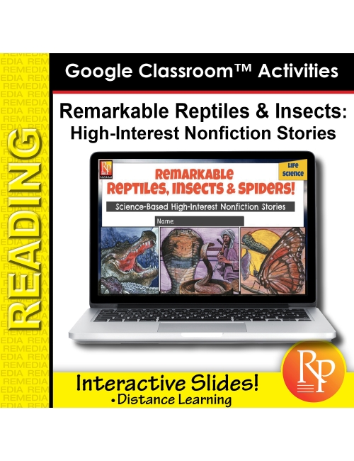 High Interest Reading / Low Vocab REMARKABLE REPTILES, INSECTS & SPIDERS GOOGLE