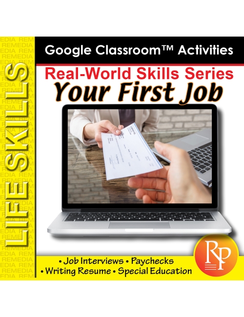 YOUR FIRST JOB: Life Skills Reading- Resume, Interview, Paycheck GOOGLE Activities