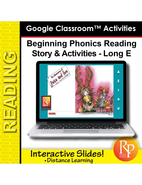 Beginning Phonics Reading - Story & Activities Google Classroom Slides Long e