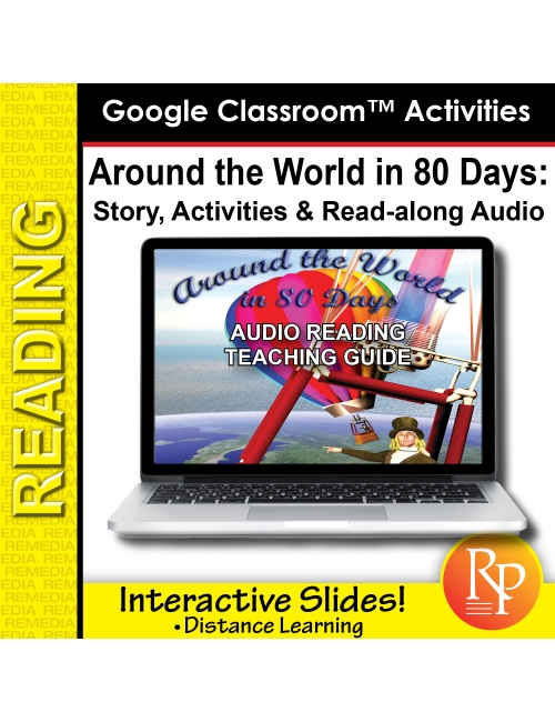 Google Slides "Around the World in 80 Days" Abridged Story, Activities & Audio