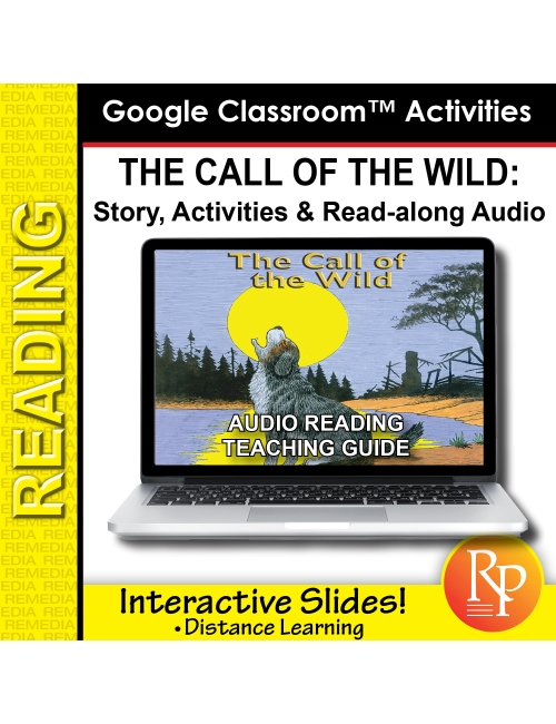 Google Slides "The Call of the Wild" Abridged Story, Activities & Read-along Audio 