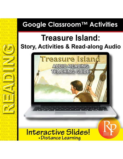 Google Slides: "Treasure Island" Abridged Story, Activities & Read-along Audio