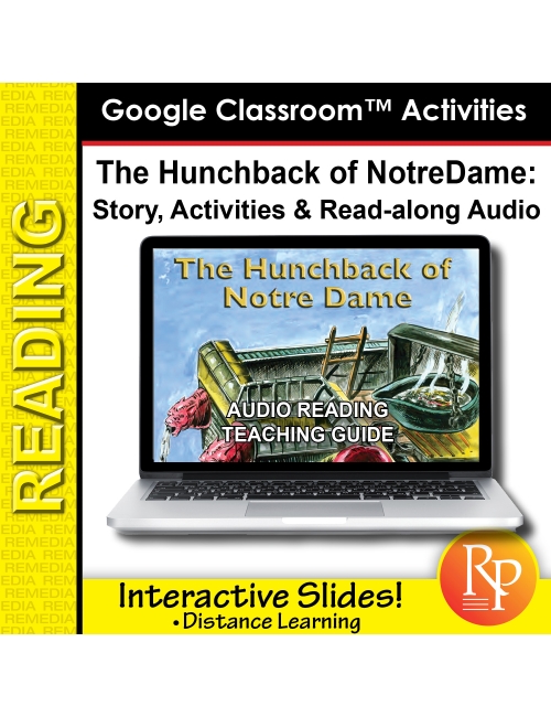 Google Slides: "The Hunchback of Notre Dame" Abridged Story, Activities & Read-along Audio