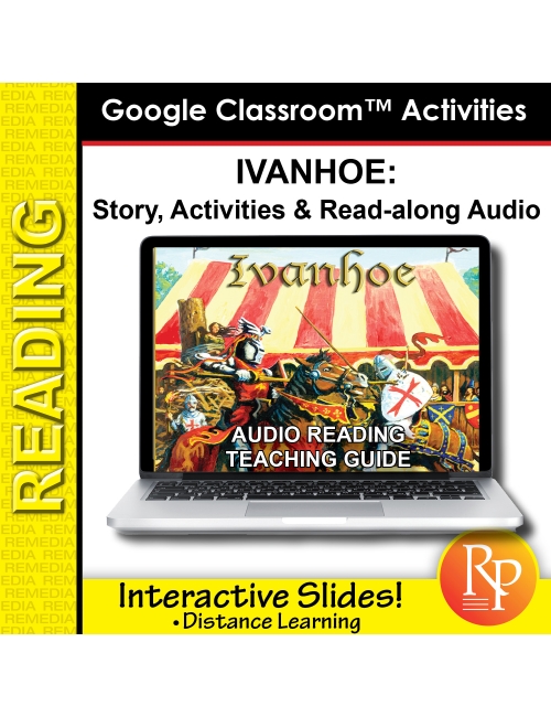 Google Slides: "Ivanhoe" Abridged Story, Activities & Audio