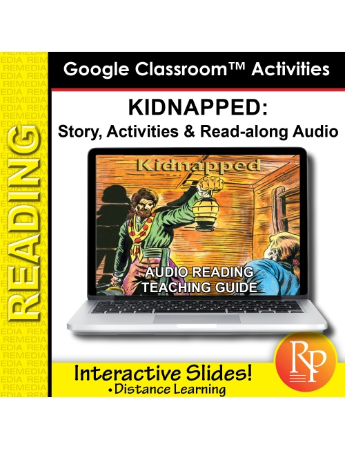 Google Slides: "Kidnapped" Abridged Story, Activities & Audio