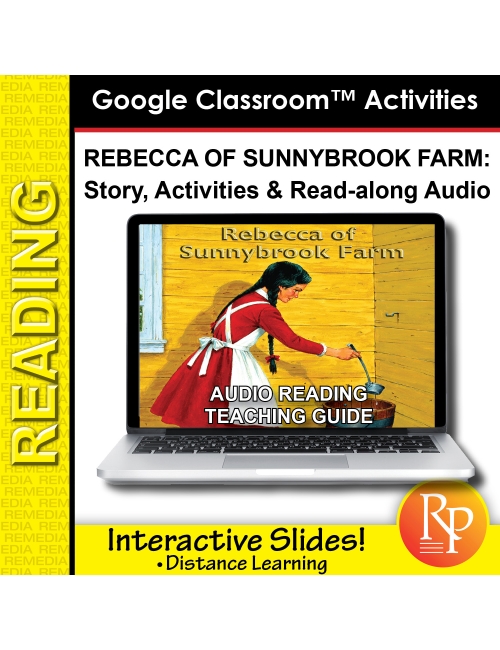 Google Slides: "Rebecca of Sunnybrook Farm" Abridged Story, Activities & Audio