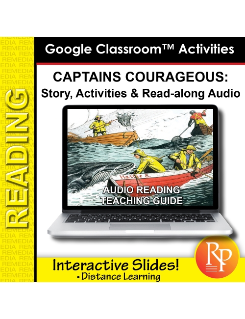 Google Slides: "Captains Courageous" Abridged Story, Activities & Audio