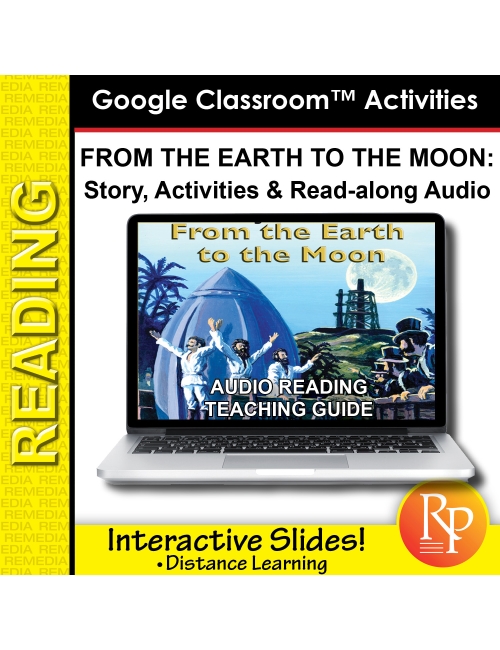 Google Slides: "From the Earth to the Moon" Abridged Story, Activities & Audio