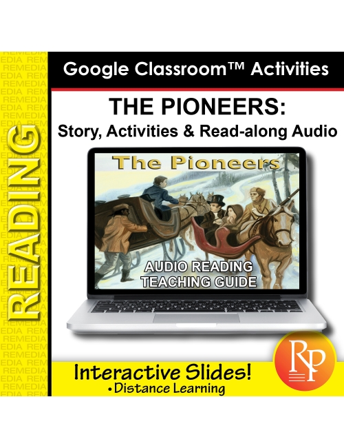 Google Slides: "The Pioneers" Abridged Story, Activities & Audio