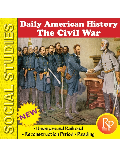 Daily History - THE CIVIL WAR, UNDERGROUND RAILROAD, RECONSTRUCTION PERIOD