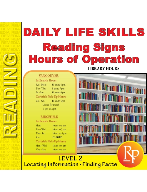 Daily Life Skills: Level 2 - Reading & Understanding Signs & Hours Of Operation