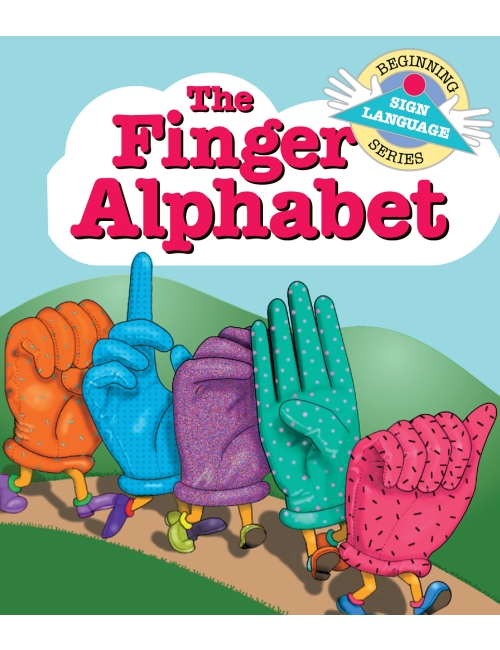 The Finger Alphabet: Beginning Sign Language Series