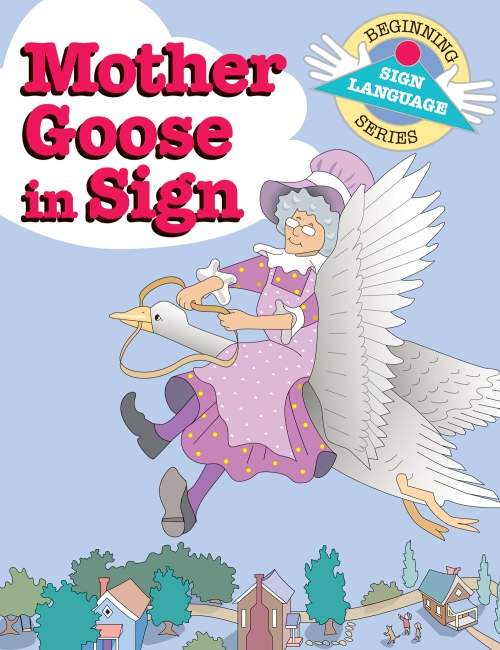 Mother Goose in Sign: Beginning Sign Language Series