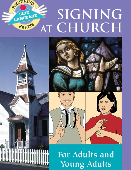 Signing At Church: Beginning Sign Language Series