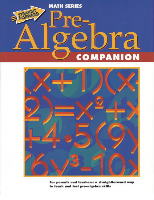 Pre-Algebra Companion: Straight Forward Math Series (Large Edition)