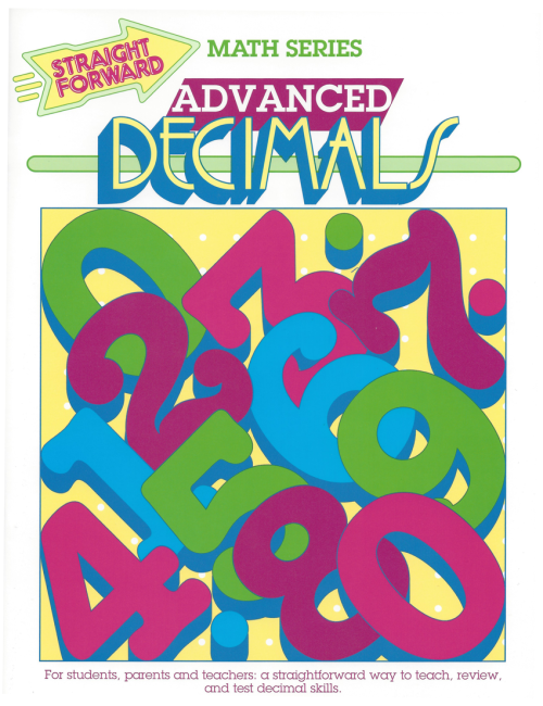 Advanced Decimals: Straight Forward Math Series (Advanced Edition)