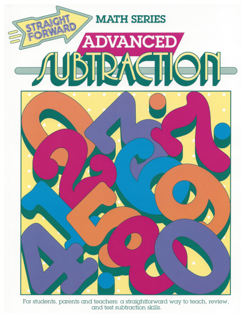 Advanced Subtraction: Straight Forward Math Series (Advanced Edition)