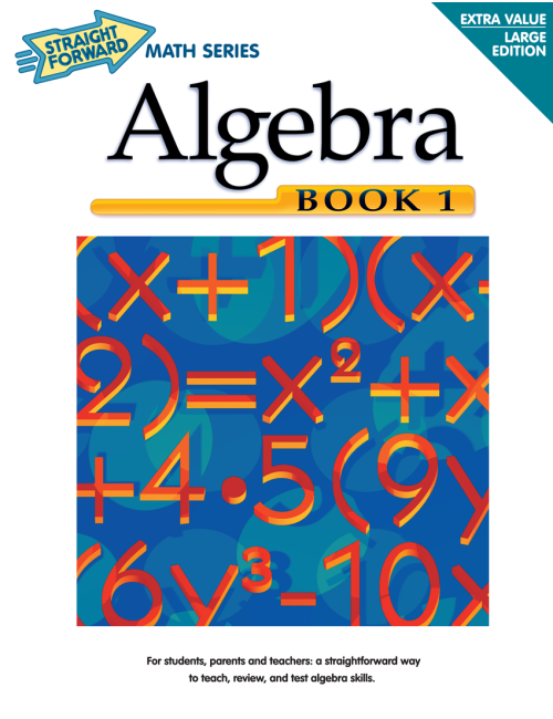 Algebra Book 1: Straight Forward Math Series (Large Edition)