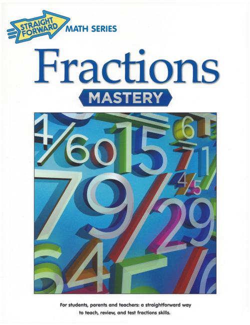 Fractions Mastery: Straight Forward Math Series (Large Edition)