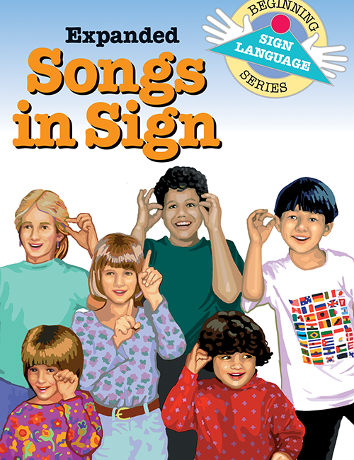 Expanded Songs in Sign: Beginning Sign Language Series