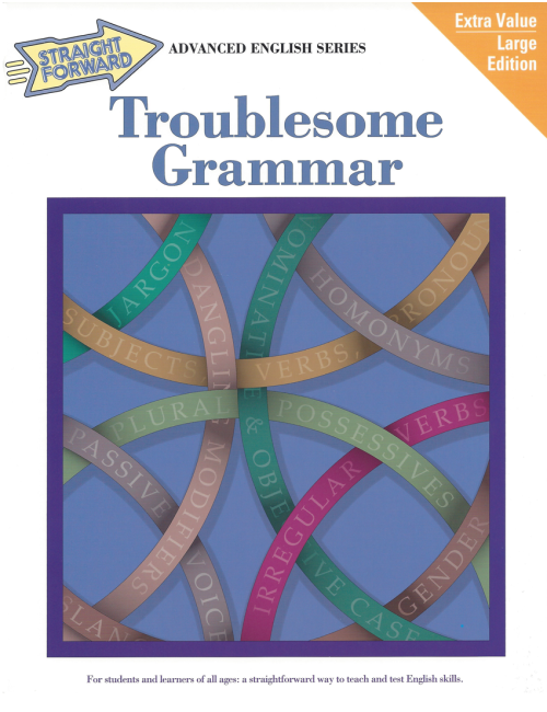 Troublesome Grammar: Advanced Straight Forward English Series