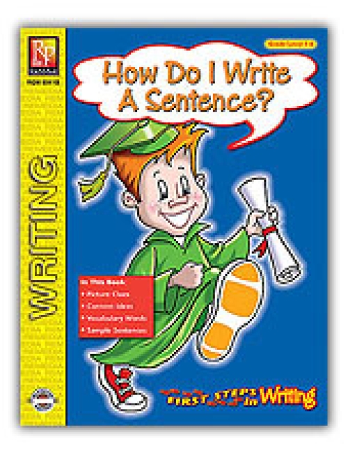 First Steps in Writing: How Do I Write A Sentence?